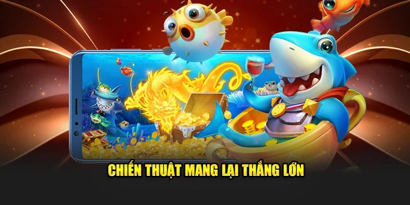 Chiến thuật mang lại thắng lớn