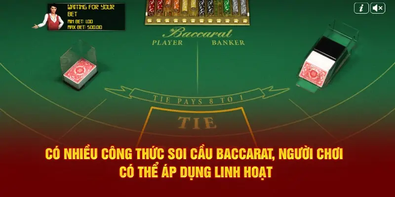 Có nhiều công thức soi cầu baccarat, người chơi có thể áp dụng linh hoạt
