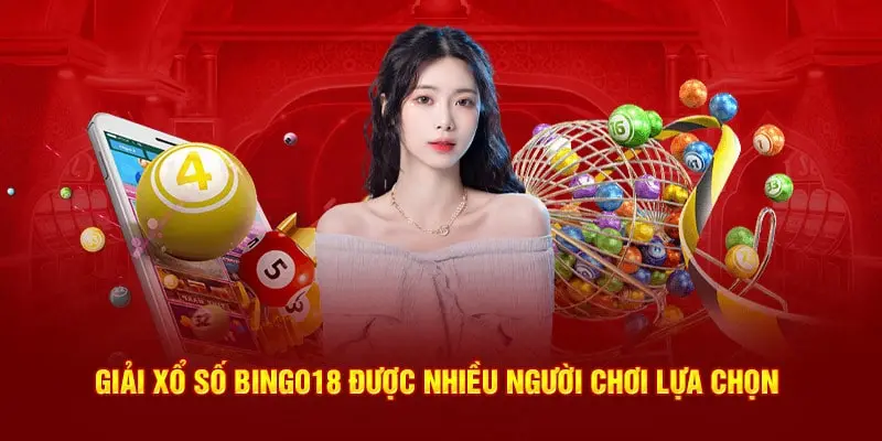Giải xổ số Bingo18 được nhiều người chơi lựa chọn