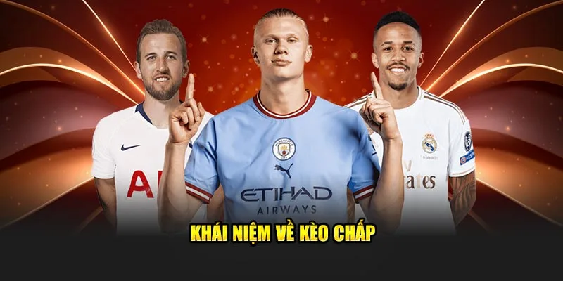Khái niệm về kèo chấp