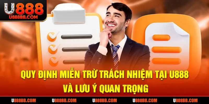 Quy định miễn trừ trách nhiệm tại U888 và lưu ý quan trọng